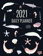 Narwhal Daily Planner 2021: Beautiful Monthly 2021 Agenda, Gelezen, Feel Good Press, Verzenden