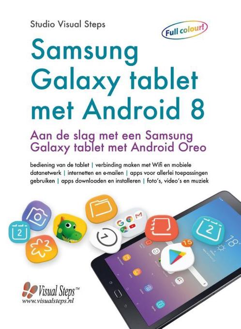 Samsung Galaxy tablet met Android 8 9789059056343, Boeken, Informatica en Computer, Gelezen, Verzenden