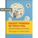 Groot Worden Ze Toch Wel 9789025432294 Toef Jaeger, Verzenden, Gelezen, Toef Jaeger