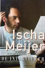 Ischa Meijer De Interviewer 9789053336373 I. Meijer, Gelezen, I. Meijer, Verzenden