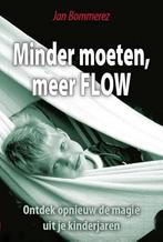 Minder moeten, meer FLOW 9789460001970 Jan Bommerez, Verzenden, Zo goed als nieuw, Jan Bommerez