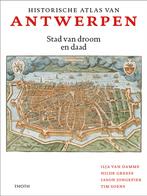 Historische atlas van Antwerpen 9789068688344 Ilja van Damme, Boeken, Verzenden, Zo goed als nieuw, Ilja van Damme