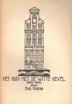 Thomas, Fred.-Het Huis met de witte Gevel-Heerengracht 257 -, Verzenden, Gelezen