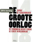 De Groote Oorlog 9789089242877 Sophie De Schaepdrijver, Verzenden, Gelezen, Sophie De Schaepdrijver