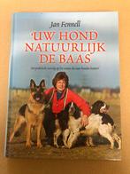 Jan Fennell - Uw Hond Natuurlijk de Baas - in nieuwstaat, Boeken, Dieren en Huisdieren, Ophalen of Verzenden, Zo goed als nieuw