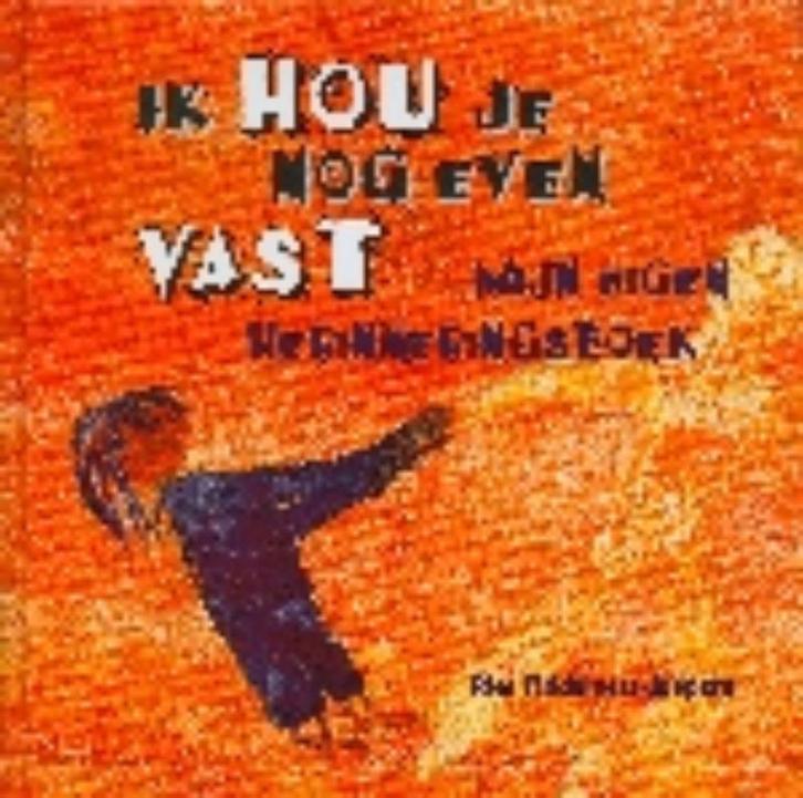 Ik hou je nog even vast 9789043506007 R. Fiddelaers-Jaspers, Boeken, Kinderboeken | Jeugd | 10 tot 12 jaar, Zo goed als nieuw