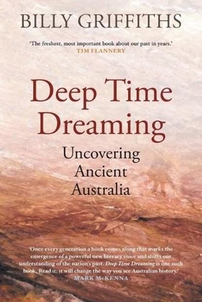 Deep Time Dreaming: Uncovering Ancient Australia |, Boeken, Literatuur, Zo goed als nieuw