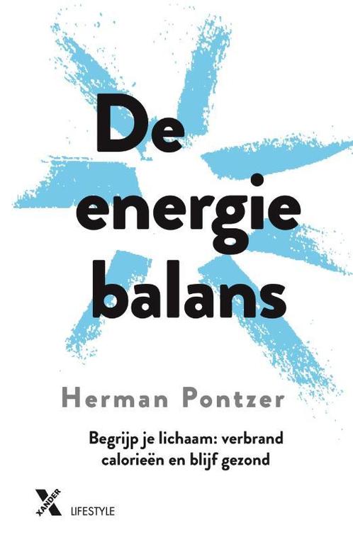De energiebalans 9789401616294 Herman Pontzer, Boeken, Literatuur, Gelezen, Verzenden