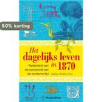Leven in 1870 9789000304820 Anthony Winkler Prins, Boeken, Geschiedenis | Wereld, Verzenden, Zo goed als nieuw, Anthony Winkler Prins
