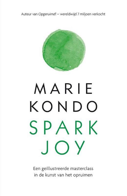 Spark Joy 9789400508606 Marie Kondo, Boeken, Psychologie, Gelezen, Verzenden