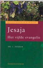 Jesaja / Luisteroefeningen 9789023922094 Jaap Dekker, Boeken, Verzenden, Zo goed als nieuw, Jaap Dekker