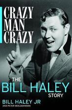 9781785588327 Crazy, Man, Crazy Bill Haley Jr., Boeken, Nieuw, Bill Haley Jr., Verzenden