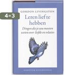 Leren lief te hebben 9789055946631 G. Livingston, Boeken, Verzenden, Gelezen, G. Livingston