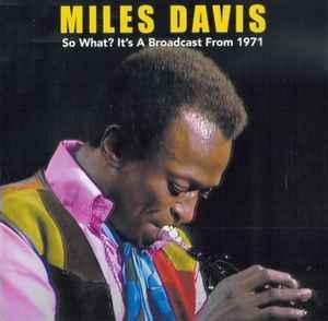 cd - Miles Davis - So What?  Its A Broadcast From 1971, Cd's en Dvd's, Cd's | Jazz en Blues, Verzenden