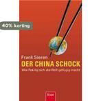 Der China-Schock 9783430300254 Frank Sieren, Verzenden, Nieuw, Frank Sieren