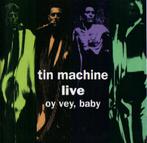 cd - Tin Machine - Live - Oy Vey, Baby, Zo goed als nieuw, Verzenden