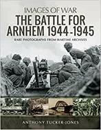9781526730015 The Battle for Arnhem 1944-1945, Verzenden, Nieuw, Tucker-Jones, Anthony