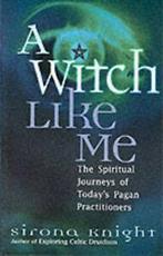 A witch like me: the spiritual journeys of todays pagan, Boeken, Taal | Engels, Gelezen, Sirona Knight, Verzenden
