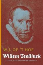 Willem Teellinck | 9789088650482 | HOF, W.J. op t, Boeken, Zo goed als nieuw, HOF, W.J. op 't