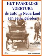 HET PAARDLOZE VOERTUIG: DE AUTO IN NEDERLAND EEN EEUW, Boeken, Nieuw, Author