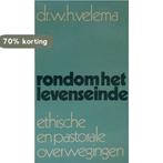 RONDOM HET LEVENSEINDE 9789024237630 W. VELEMA, Boeken, Verzenden, Gelezen, W. VELEMA
