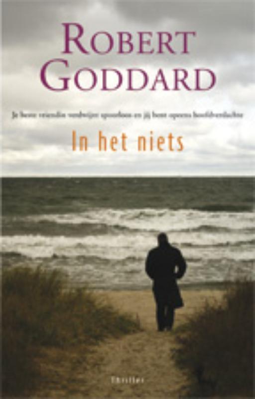 In het niets 9789024596836 Robert Goddard, Boeken, Thrillers, Gelezen, Verzenden