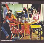 cd - The Goat Roper Rodeo Band - Cosmic Country Blue, Verzenden, Zo goed als nieuw