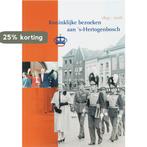 Koninklijke bezoeken aan s-Hertogenbosch 1895-2006, Verzenden, Zo goed als nieuw