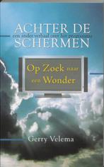 Achter De Schermen 9789063182786 Gerry Velema, Boeken, Verzenden, Zo goed als nieuw, Gerry Velema