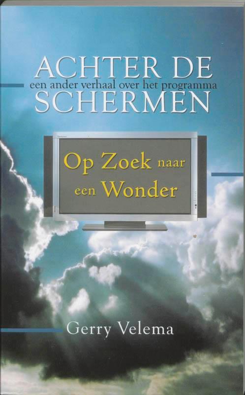 Achter De Schermen 9789063182786 Gerry Velema, Boeken, Godsdienst en Theologie, Zo goed als nieuw, Verzenden