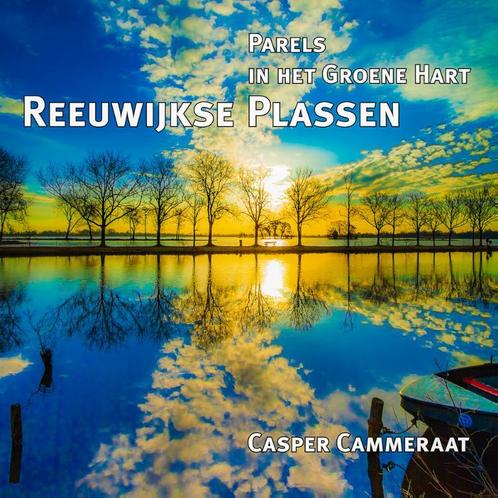 Reeuwijkse Plassen 9789082722000 Casper Cammeraat, Boeken, Kunst en Cultuur | Fotografie en Design, Gelezen, Verzenden