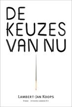 De keuzes van nu 9789077490747 Lambert Jan Koops, Verzenden, Zo goed als nieuw, Lambert Jan Koops