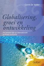 Globalisering Groei En Ontwikkeling 9789044125573, Boeken, Zo goed als nieuw, Verzenden