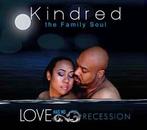 cd - Kindred The Family Soul - Love Has No Recession, Zo goed als nieuw, Verzenden