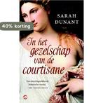 In het gezelschap van de courtisane 9789022960196, Boeken, Romans, Verzenden, Gelezen, Sarah Dunant