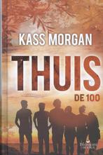 De 100  -   Thuis 9789020679823 Kass Morgan, Boeken, Gelezen, Kass Morgan, Verzenden
