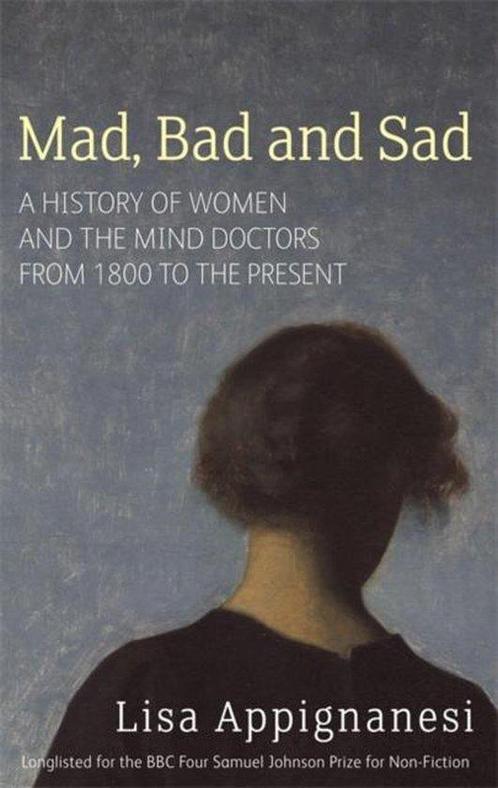 9781844082346 Mad Bad  Sad Lisa Appignanesi, Boeken, Psychologie, Nieuw, Verzenden