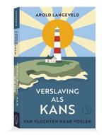 9789493228900 Verslaving als kans Arold Langeveld, Verzenden, Nieuw, Arold Langeveld
