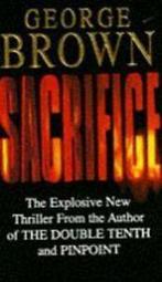Sacrifice by George Brown (Paperback), Boeken, Gelezen, George Brown, Verzenden