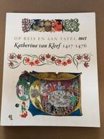 Katherina van Kleef - Biografie - Historie - Reizen en Eten, Ophalen of Verzenden, 15e en 16e eeuw, Zo goed als nieuw, Europa