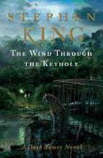 The Wind Through the Keyhole 9781451658903 Stephen King, Verzenden, Zo goed als nieuw, Stephen King
