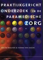 Praktijkgericht onderzoek in de paramedische zorg, Boeken, Gelezen, Eveline Wouters, Yvonne van Zalen, Verzenden