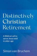 9780648993445 Distinctively Christian Retirement, Verzenden, Nieuw, Simon van Bruchem