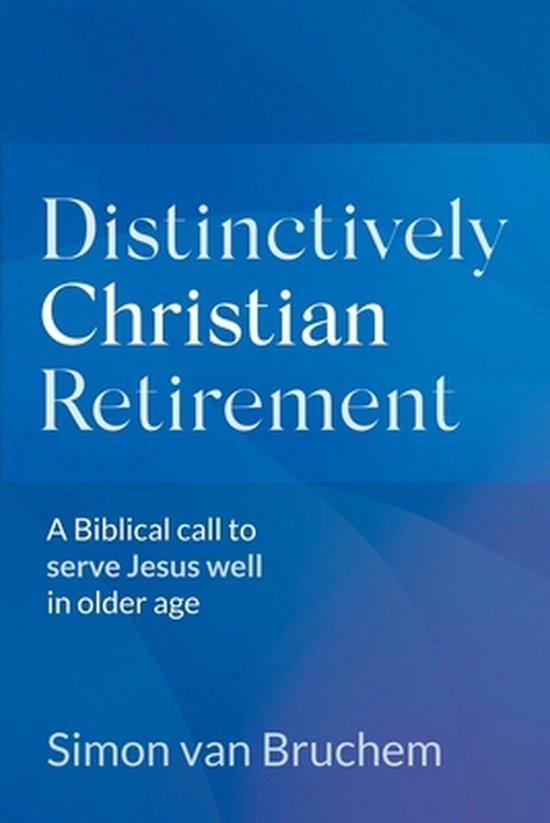 9780648993445 Distinctively Christian Retirement, Boeken, Studieboeken en Cursussen, Nieuw, Verzenden