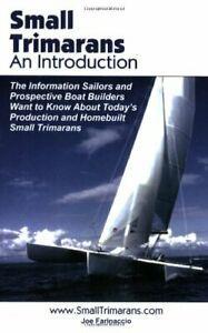 Small Trimarans: An Introduction, Farinaccio, Joe   ,,, Boeken, Sportboeken, Zo goed als nieuw, Verzenden
