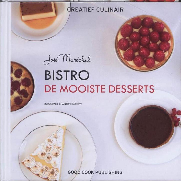 Bistro de mooiste desserts / Creatief Culinair 9789461430168, Boeken, Kookboeken, Gelezen, Verzenden
