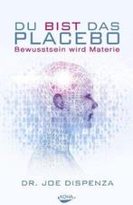 9783867282635 Du bist das Placebo | Tweedehands, Boeken, Verzenden, Gelezen, Joe Dispenza