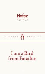 I Am A Bird From Paradise | 9780241747254 | Hafez, Ophalen of Verzenden, Nieuw, Hafez
