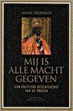 Mij Is Alle Macht Gegeven, Boeken, Ophalen of Verzenden, Nieuw