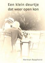 Een klein deurtje dat weer open kon. 9789081953009, Verzenden, Zo goed als nieuw, Herman Raaphorst
